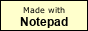 Made with Notepad